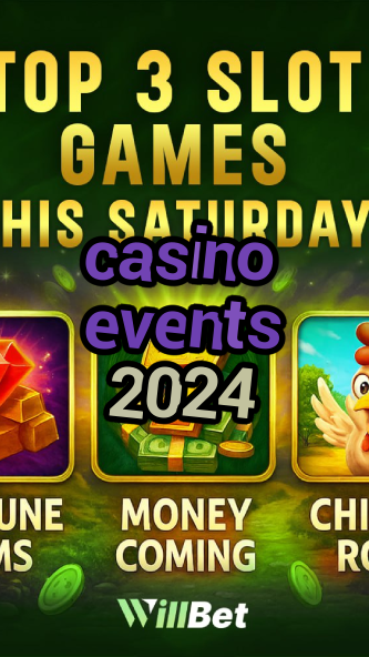 casino events 2024-buildcasinogames.igamblingorder.com